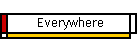 Everywhere