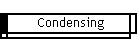 Condensing