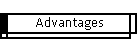 Advantages