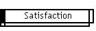 Satisfaction
