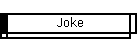 Joke